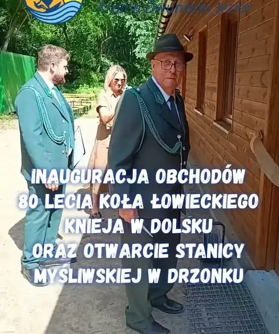 80-lecie Koła Łowieckiego „Knieja” w Dolsku – otwarcie nowej stanicy w Drzonku