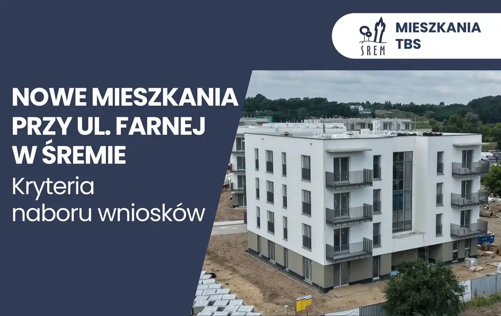 Gmina Śrem ogłasza zasady naboru na mieszkania przy ul. Farnej
