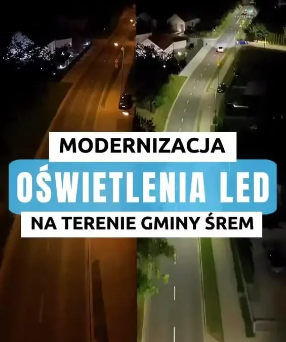 Gmina Śrem stawia na LED: 1100 nowych opraw już działa, docelowo 1886