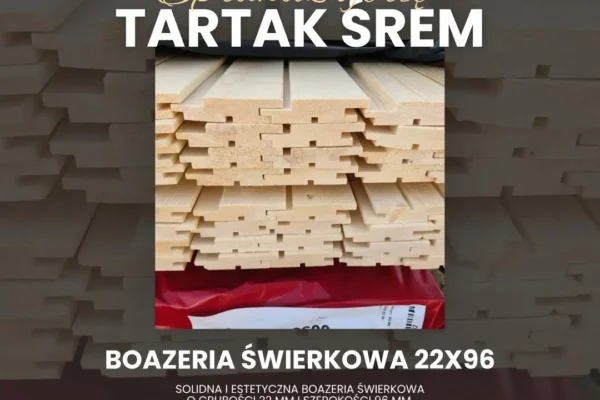 Boazeria świerkowa 22×96 w ofercie Tartaku Śrem — naturalne drewno w kilku długościach