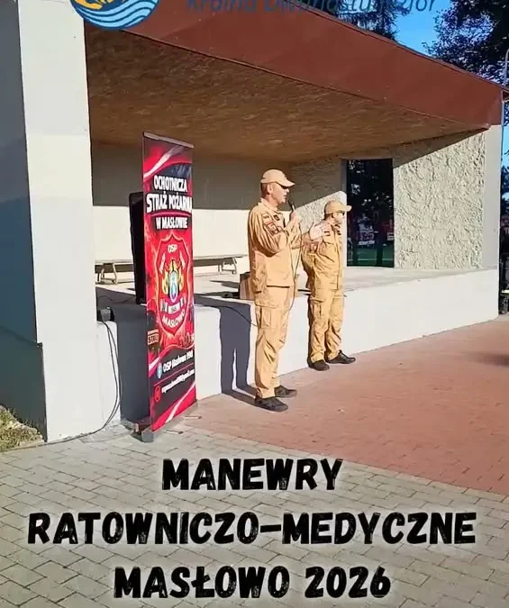 Manewry Ratowniczo-Medyczne Masłowo 2026 – ćwiczenia służb w gminie Dolsk
