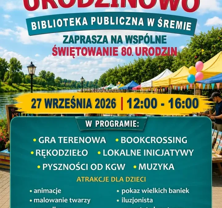 Śrem: Biblioteka Publiczna kończy 80 lat. Urodzinowa Promenada nad Wartą już w niedzielę