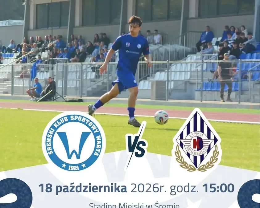Dzień meczowy w Śremie: Warta zagra o 15:00 na Stadionie Miejskim
